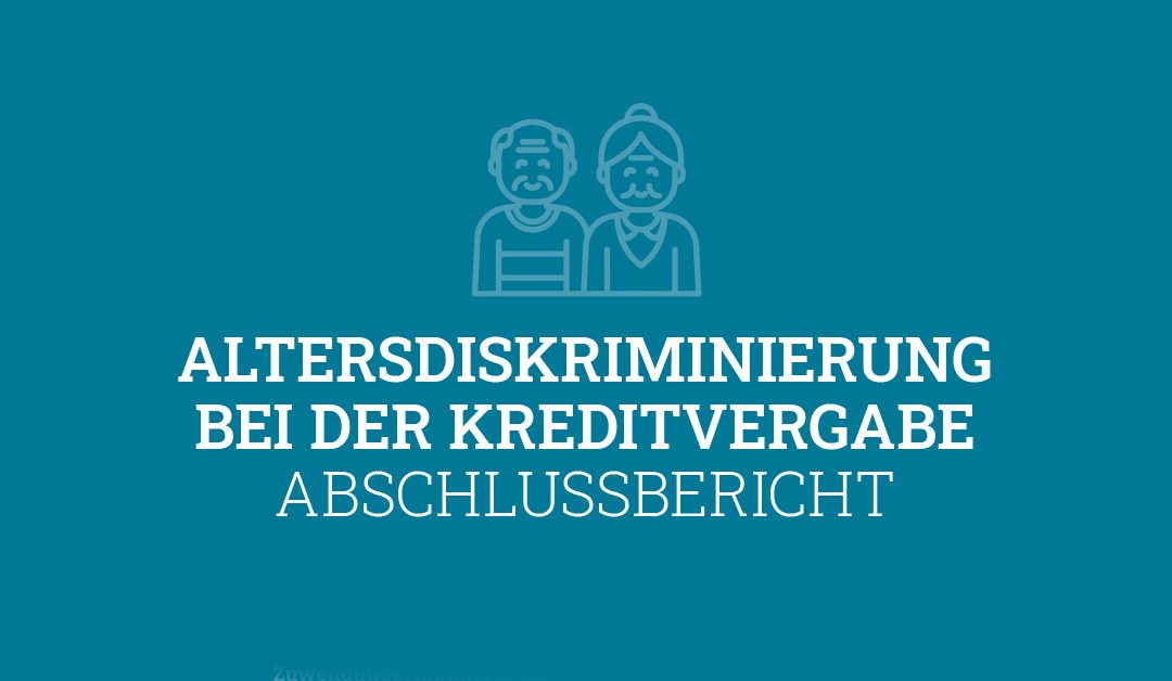 Projektabschluss: Altersdiskriminierung bei der Kreditvergabe